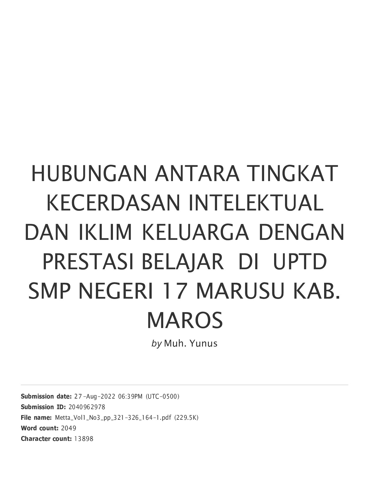 HUBUNGAN ANTARA TINGKAT KECERDASAN INTELEKTUAL DAN IKLIM KELUARGA DENGAN PRESTASI BELAJAR DI UPTD SMP NEGERI 17 MARUSU KAB. MAROS-1