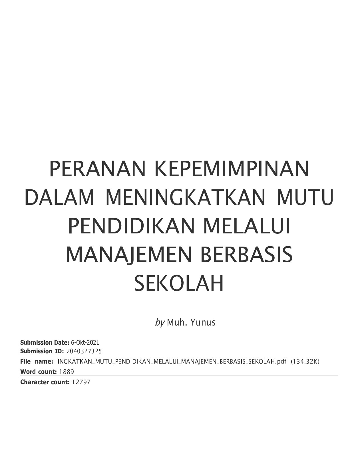 PERANAN KEPEMIMPINAN DALAM MENINGKATKAN MUTU PENDIDIKAN MELALUI MANAJEMEN BERBASIS SEKOLAH DI MIS MUHAMMADIYAH-1